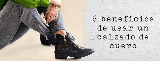 6 beneficios de usar un calzado de cuero