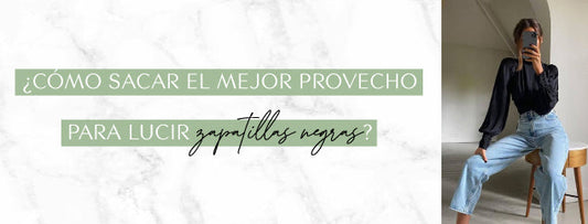 ¿Cómo sacar el mejor provecho para lucir zapatillas negras?