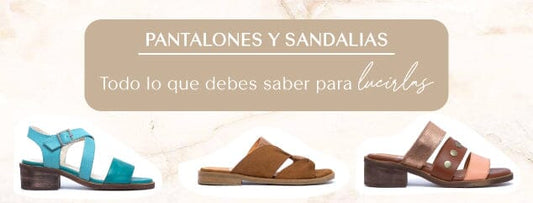 Pantalones y sandalias: todo lo que debes saber para lucirlas