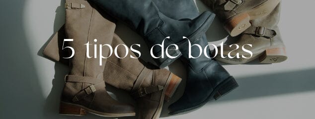 5 tipos de botas que no te puedes perder