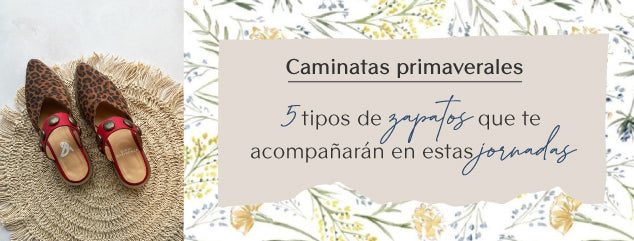 Caminatas primaverales: 5 tipos de zapatos que te acompañarán en estas jornadas