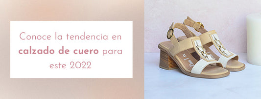 Conoce la tendencia en calzado de cuero para este 2022