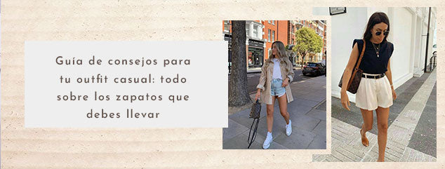 Guía de consejos para tu outfit casual: todo sobre los zapatos que debes llevar