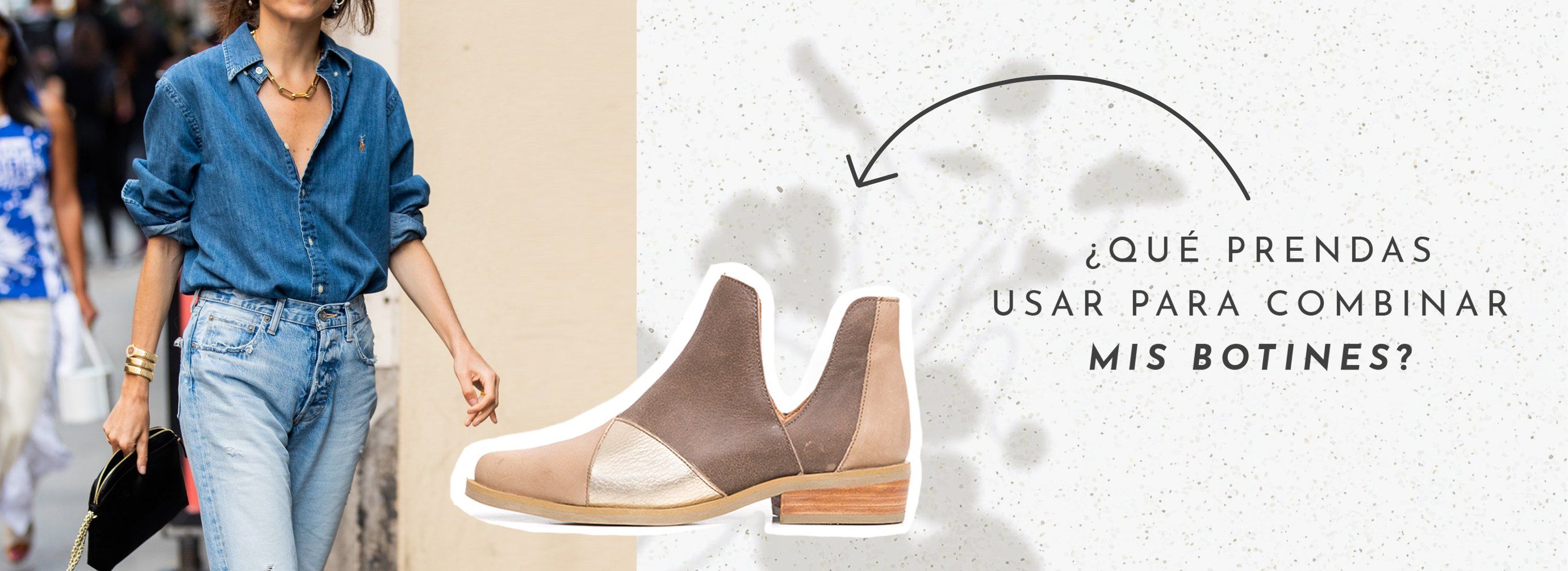 ¿Qué prendas usar para combinar mis botines?