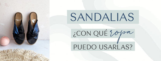 Sandalias: ¿con qué ropa puedo usarlas?